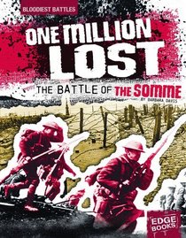 One Million Lost: The Battle of the Somme (Edge Books)