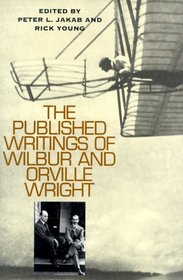 The Published Writings of Wilbur and Orville Wright (Smithsonian History of Aviation and Spaceflight Series)