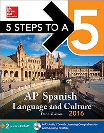 5 Steps to a 5 AP Spanish Language with MP3 Disk 2016 (5 Steps to a 5 on the Advanced Placement Examinations Series)