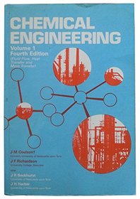 Coulson & Richardson's Chemical Engineering, Volume 1 (Fluid Flow, Heat Transer & Mass Transfer)