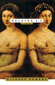 Galatea 2.2/a Novel