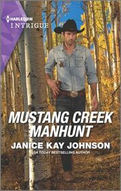 Mustang Creek Manhunt (Harlequin Intrigue, No 2060)