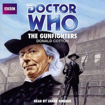 Doctor Who: The Gunfighters: An Unabridged Classic Doctor Who Novel