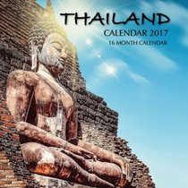 Thailand Calendar 2017: 16 Month Calendar