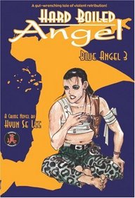 Hard Boiled Angel: Blue Angel Book 3 (Hard Boiled Angel)