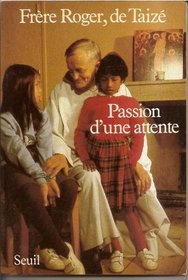 Passion d'une attente: Journal, 6e volume, 1979-1981 (French Edition)