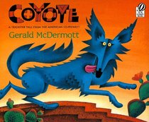 Coyote: A Trickster Tale from the American Southwest