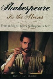 Shakespeare in the Movies: From the Silent Era to Shakespeare in Love (Literary Artist's Representatives)