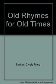 Old Rhymes for All Times