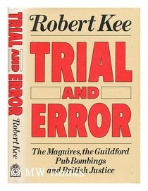 Trial and Error: Maguires, the Guildford Pub Bombings and British Justice