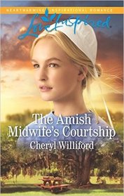 The Amish Midwife's Courtship (Love Inspired, No 998)