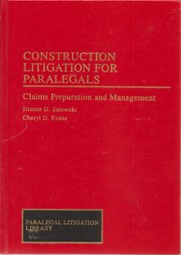 Construction Litigation Handbook for Paralegals: Claims Preparation and Management (Paralegal Law Library)