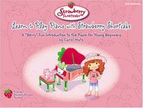 Learn to Play Piano with Strawberry Shortcake