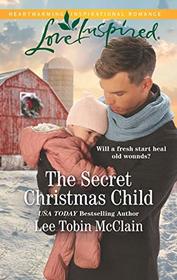 The Secret Christmas Child (Rescue Haven, Bk 1) (Love Inspired, No 1252)