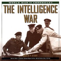 The Intelligence War (World War II Chronicles)