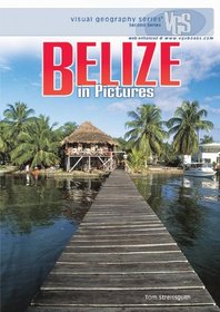 Belize in Pictures (Visual Geography. Second Series)