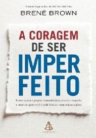 Coragem de Ser Imperfeito - Daring Greatly (Em Portugues do Brasil)