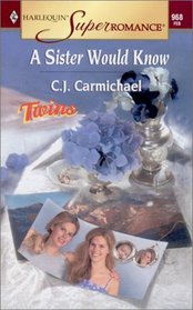 A Sister Would Know (Twins) (Harlequin Superromance, No 968)