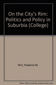 On the City's Rim: Politics and Policy in Suburbia (College)