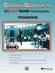 Big Phat Band Play- Big Phat Band Play-along Series: Trombone Book & CD Level 5-6 (Play-Along Series)