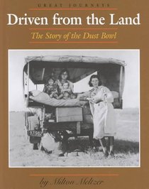 Driven from the Land: The Story of the Dust Bowl (Great Journeys)