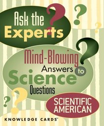 Ask The Experts: Mind-Blowing Answers to Science Questions Knowledge Cards Deck