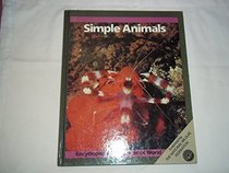 Simple Animals (Encyclopedia of the Animal World)