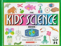 The Kid's Science Book: Creative Experiences for Hands-On Fun (Kids Cani)