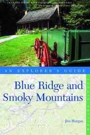 Explorer's Guide Blue Ridge and Smoky Mountains (Fourth Edition)  (Explorer's Complete)
