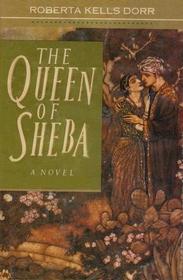 The Queen of Sheba: A Novel