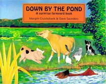 Down by the Pond: A Surprise Farmyard Book