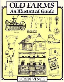 Old Farms: An Illustrated Guide