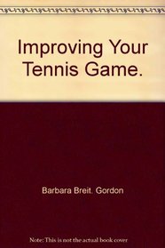 Improving Your Tennis Game.