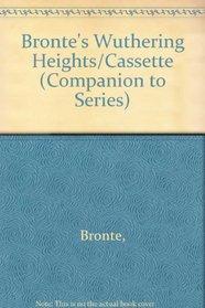 Bronte's Wuthering Heights/Cassette (Companion to Series)