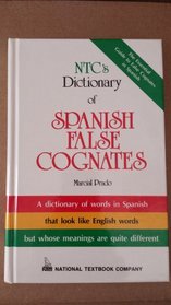 Ntc's Dictionary of Spanish False Cognates (National Textbook Language Dictionaries)