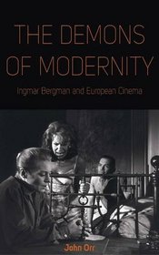 The Demons of Modernity: Ingmar Bergman and European Cinema