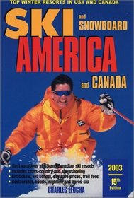 Ski and Snowboard America and Canada: Top Winter Resorts in USA and Canada (Ski and Snowboard America and Canada, 2003)