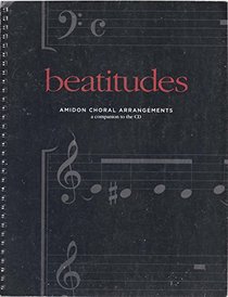 Beatitudes: Amidon Choral Arrangements