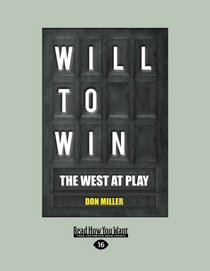 Will to Win: The West at play