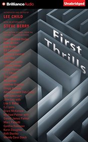 First Thrills: High-Octane Stories from the Hottest Thriller Authors (Audio CD) (Unabridged)