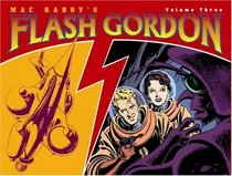 Mac Raboy's Flash Gordon Volume 3 (Mac Raboy's Flash Gordon)