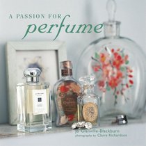 A Passion for Perfume (Passion for)