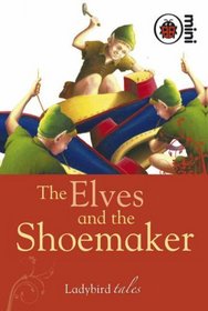 Elves and the Shoemaker (Ladybird Tales Mini)