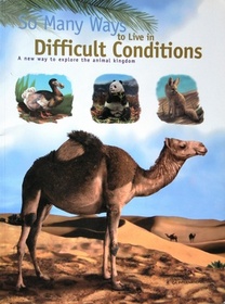 So Many Ways to Live in Difficult Conditions