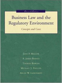 Business Law and the Regualtory Environment: Concepts and Cases