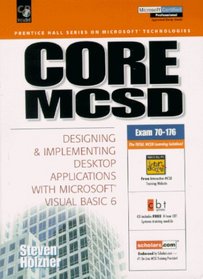 Core MCSD: Designing and Implementing Desktop Applications with Microsoft Visual Basic 6