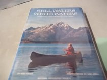 Still Waters, White Waters: Exploring America's Rivers and Lakes