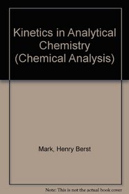 Kinetics in Anaytical Chemistry (Chemical Analysis)