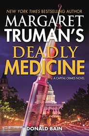 Deadly Medicine (Capital Crimes, Bk 29)