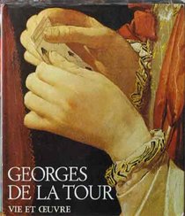 Georges De La Tour  Vie et Ceuvre